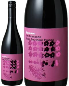 Because@rR[Y@AC@OibV@t@TUEtX@2018@ԁ@Because Ifm Grenache from Southern France  Xs[ho