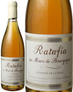 ラタフィア・オー・マール・ド・ブルゴーニュ　ＮＶ　ラ・フォリー　白　 Ratafia au Marc de Bourgogne / la Folie   スピード出荷