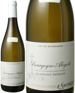 ブルゴーニュ・アリゴテ　グレピニー・ポンセー　2015　ジャック・カシュー　白　 Bourgogne Aligote Glapigny Poncey / J.Cacheux   スピード出荷